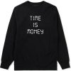 Time Is Money Crewneck Sweatshirt