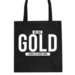 We Are Gold Tote Bag