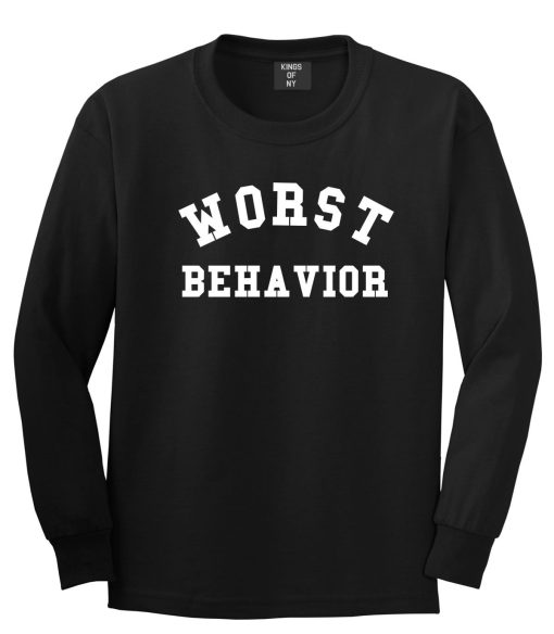 Worst Behavior Long Sleeve T-Shirt