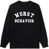 Worst Behavior Crewneck Sweatshirt